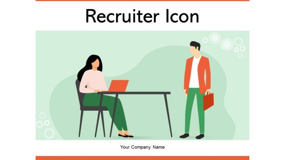 Recruiter Icon Magnifying Glass Ppt PowerPoint Presentation Complete Deck
