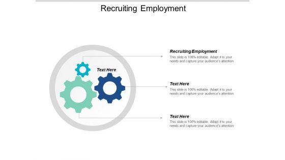 Recruiting Employment Ppt PowerPoint Presentation Infographic Template Display Cpb Recruiting Employment Ppt PowerPoint Presentation Infographic Template Display Cpb