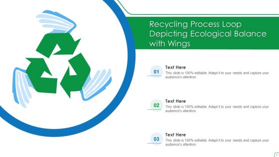 Recycling Process Loop Ppt PowerPoint Presentation Complete With Slides