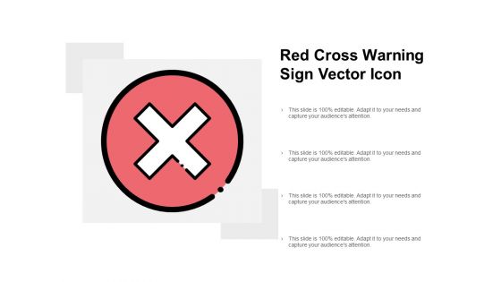 Red Cross Warning Sign Vector Icon Ppt PowerPoint Presentation Pictures Maker