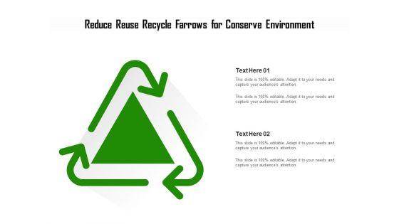 Reduce Reuse Recycle Farrows For Conserve Environment Ppt PowerPoint Presentation Summary Objects PDF