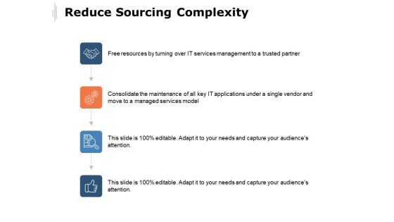 Reduce Sourcing Complexity Ppt PowerPoint Presentation Ideas Templates