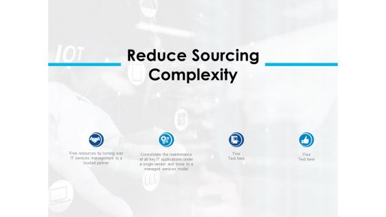 Reduce Sourcing Complexity Ppt PowerPoint Presentation Professional Example Introduction
