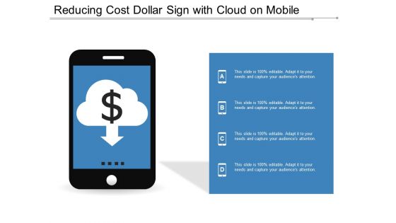 Reducing Cost Dollar Sign With Cloud On Mobile Ppt Powerpoint Presentation Styles File Formats