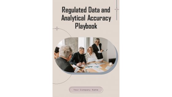 Regulated Data And Analytical Accuracy Playbook Template