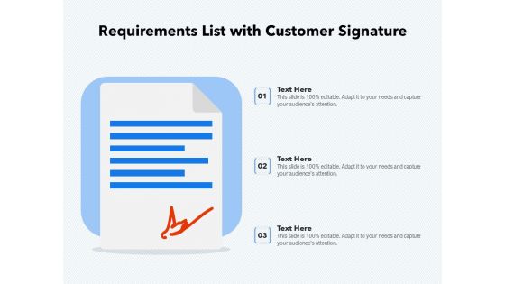 Requirements List With Customer Signature Ppt PowerPoint Presentation Inspiration Show PDF