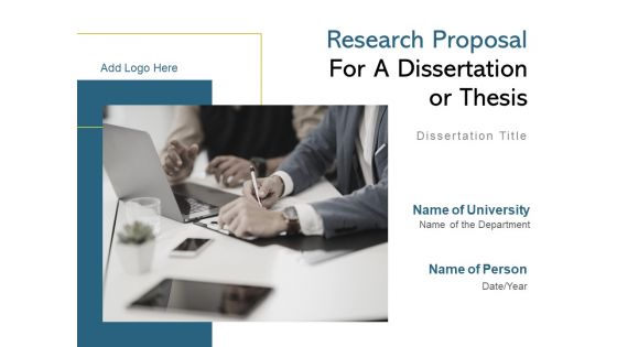 Research Proposal For A Dissertation Or Thesis Ppt PowerPoint Presentation Complete Deck With Slides