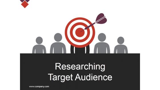 Researching Target Audience Ppt PowerPoint Presentation Styles Graphics Design