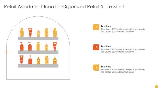 Retail Assortment Icon For Organized Retail Store Shelf Ppt Pictures Example Topics PDF