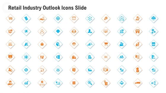 Retail Industry Outlook Ppt PowerPoint Presentation Complete Deck With Slides