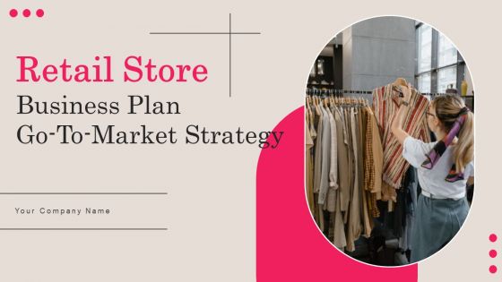 Retail Store Business Plan Go To Market Strategy Retail Store Business Plan Go To Market Strategy