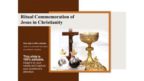 Ritual Commemoration Of Jesus In Christianity Ppt PowerPoint Presentation Show Design Ideas PDF Ritual Commemoration Of Jesus In Christianity Ppt PowerPoint Presentation Show Design Ideas PDF