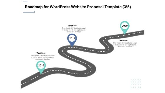 Roadmap For Wordpress Website Proposal Template 2016 To 2020 Ppt PowerPoint Presentation Infographic Template Infographic Template