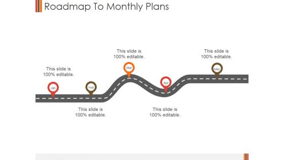Roadmap To Monthly Plans Ppt PowerPoint Presentation Pictures Templates