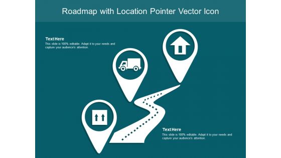 Roadmap With Location Pointer Vector Icon Ppt PowerPoint Presentation Model Graphic Images PDF