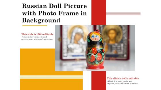 Russian Doll Picture With Photo Frame In Background Ppt PowerPoint Presentation Styles Design Templates PDF