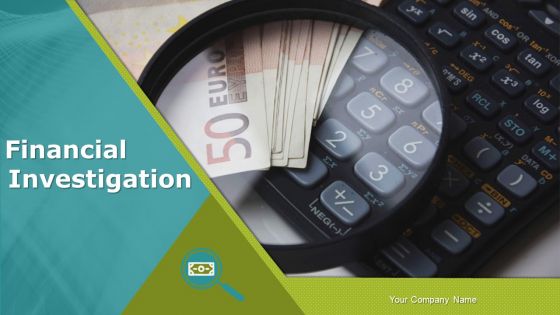 Financial Investigation Ppt PowerPoint Presentation Complete Deck With Slides Financial Investigation Ppt PowerPoint Presentation Complete Deck With Slides