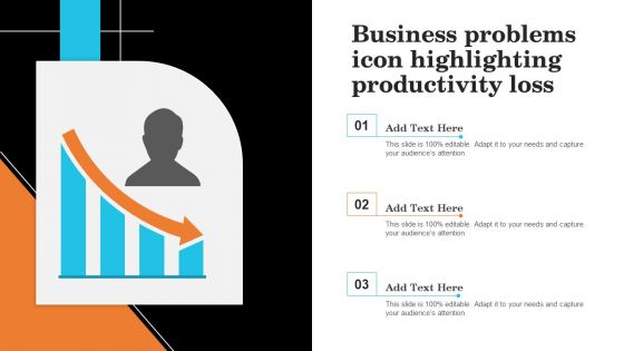 Business Problems Icon Highlighting Productivity Loss Rules PDF