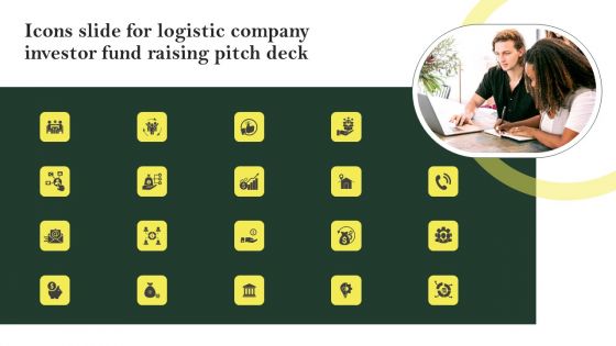 Icons Slide For Logistic Company Investor Fund Raising Pitch Deck Graphics PDF