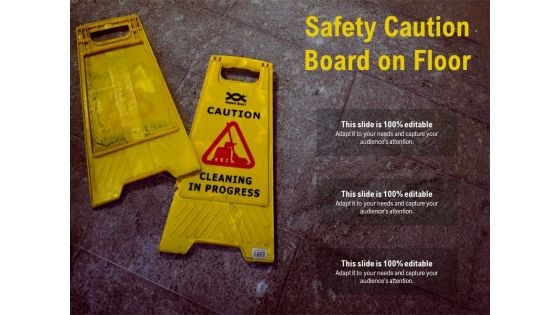 Safety Caution Board On Floor Ppt PowerPoint Presentation Outline Examples PDF