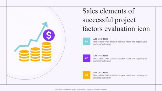 Sales Elements Of Successful Project Factors Evaluation Icon Brochure PDF