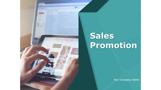Sales Promotion Ppt PowerPoint Presentation Complete Deck With Slides Sales Promotion Ppt PowerPoint Presentation Complete Deck With Slides
