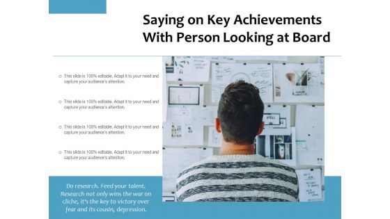 Saying On Key Achievements With Person Looking At Board Ppt PowerPoint Presentation File Graphic Tips PDF