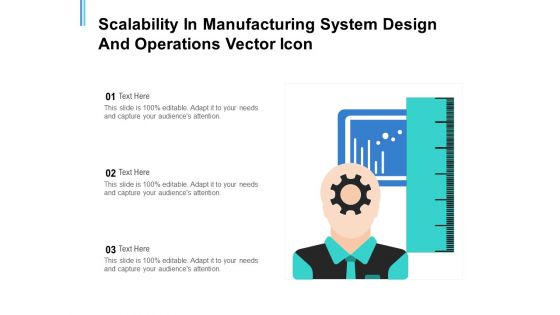 Scalability In Manufacturing System Design And Operations Vector Icon Ppt PowerPoint Presentation Outline Structure PDF