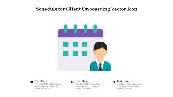 Schedule For Client Onboarding Vector Icon Ppt PowerPoint Presentation Icon Graphics Template PDF