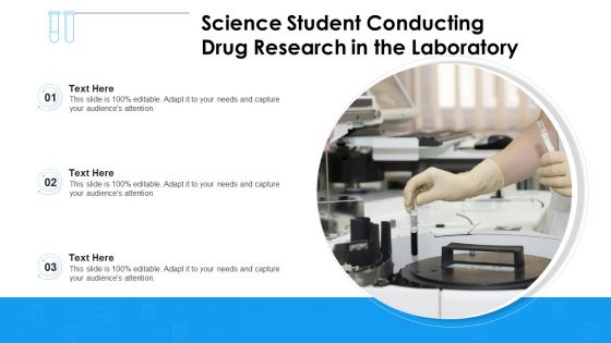 Science Student Conducting Drug Research In The Laboratory Ppt Summary Topics PDF