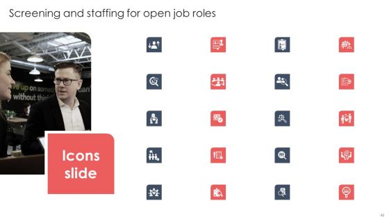 Screening And Staffing For Open Job Roles Ppt PowerPoint Presentation Complete Deck With Slides