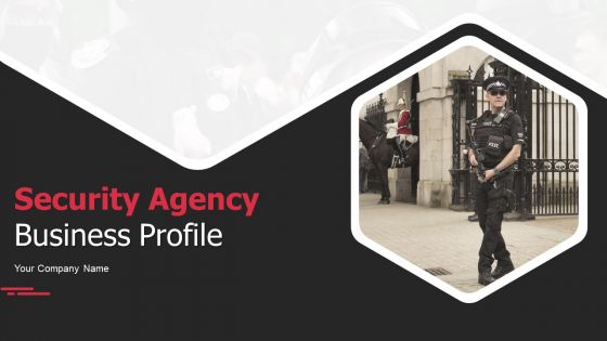 Security Agency Business Profile Ppt PowerPoint Presentation Complete With Slides
