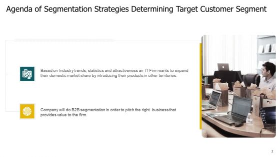 Segmentation Strategies Determining Target Customer Segment Ppt PowerPoint Presentation Complete With Slides