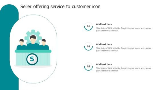 Seller Offering Service To Customer Icon Ppt PowerPoint Presentation File Designs Download PDF