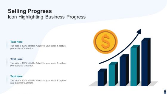 Selling Progress Ppt PowerPoint Presentation Complete With Slides