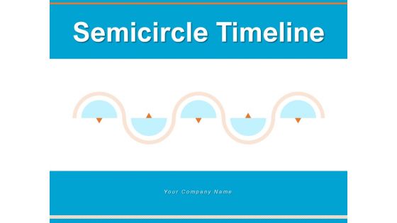 Semicircle Timeline Curved Five Milestones Ppt PowerPoint Presentation Complete Deck