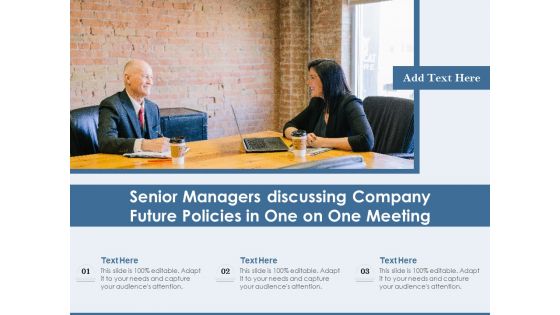 Senior Managers Discussing Company Future Policies In One On One Meeting Ppt PowerPoint Presentation File Summary PDF