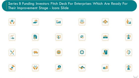 Series B Funding Investors Pitch Deck For Enterprises Which Improvement Stage Icons Slide Download PDF Series B Funding Investors Pitch Deck For Enterprises Which Improvement Stage Icons Slide Download PDF