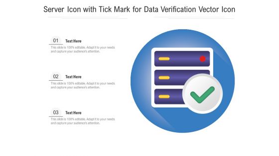 Server Icon With Tick Mark For Data Verification Vector Icon Ppt PowerPoint Presentation Gallery File Formats PDF