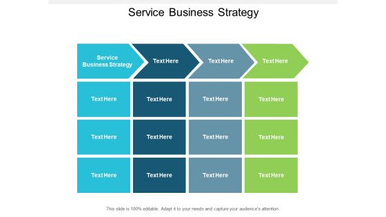 Service Business Strategy Ppt PowerPoint Presentation File Demonstration Cpb