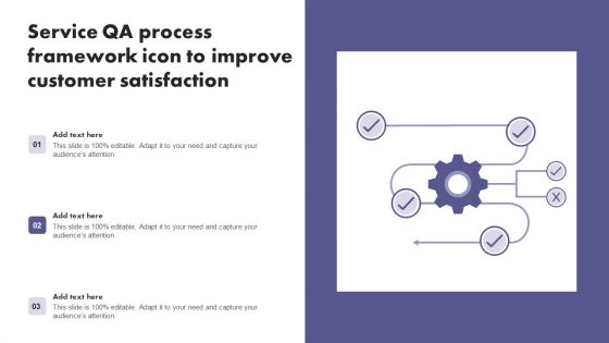 Service QA Process Framework Icon To Improve Customer Satisfaction Summary PDF