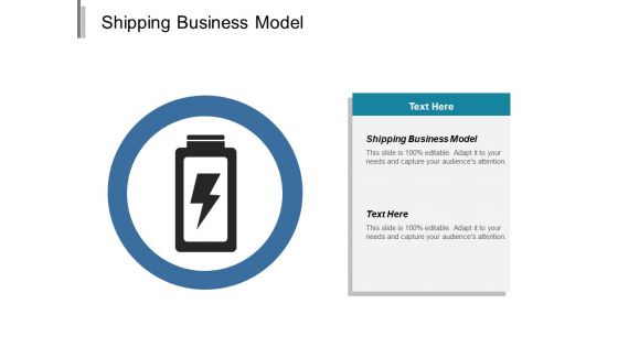 Shipping Business Model Ppt PowerPoint Presentation Professional Gridlines Shipping Business Model Ppt PowerPoint Presentation Professional Gridlines