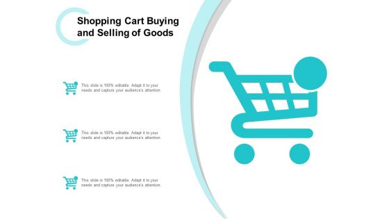 Shopping Cart Buying And Selling Of Goods Ppt Powerpoint Presentation Inspiration Information