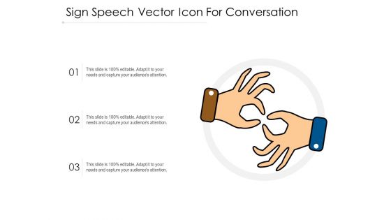Sign Speech Vector Icon For Conversation Ppt PowerPoint Presentation File Slide Download PDF Sign Speech Vector Icon For Conversation Ppt PowerPoint Presentation File Slide Download PDF