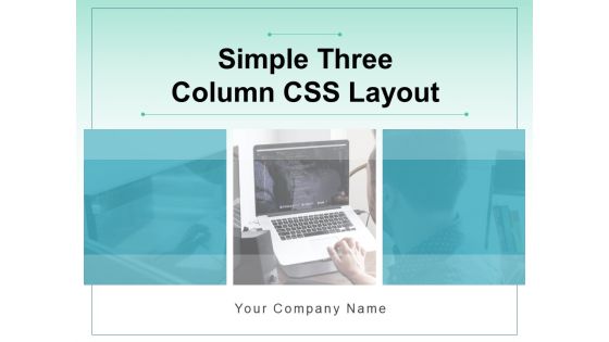 Simple Three Column CSS Layout Content Icons Strip Layout Ppt PowerPoint Presentation Complete Deck