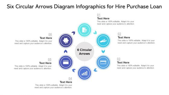 Six Circular Arrows Diagram Infographics For Hire Purchase Loan Elements PDF