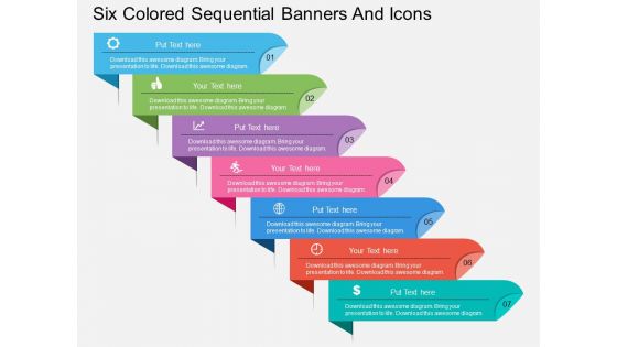 Six Colored Sequential Banners And Icons Powerpoint Template