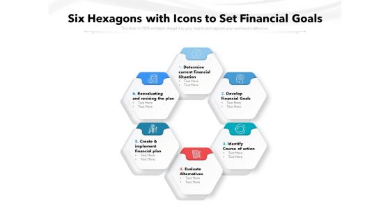 six hexagons with icons to set financial goals ppt powerpoint presentation show model pdf