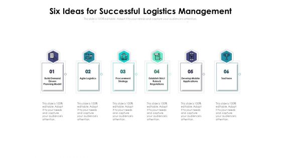 Six Ideas For Successful Logistics Management Ppt PowerPoint Presentation Summary Deck PDF Six Ideas For Successful Logistics Management Ppt PowerPoint Presentation Summary Deck PDF