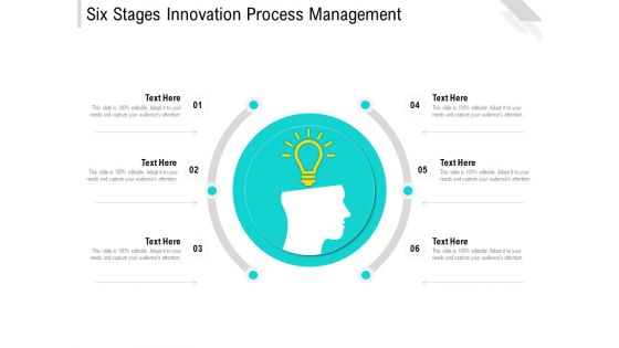 Six Stages Innovation Process Management Ppt PowerPoint Presentation File Information PDF